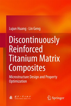 Discontinuously Reinforced Titanium Matrix Composites (eBook, PDF) - Huang, Lujun; Geng, Lin