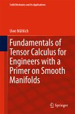 Fundamentals of Tensor Calculus for Engineers with a Primer on Smooth Manifolds (eBook, PDF)