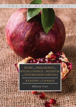 Story and Philosophy for Social Change in Medieval and Postmodern Writing (eBook, PDF) - Carr, Allyson