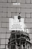 Politics of Architecture in Contemporary Argentine Cinema (eBook, PDF)