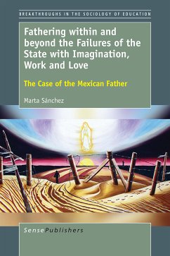 Fathering within and beyond the Failures of the State with Imagination, Work and Love (eBook, PDF) - Sánchez, Marta