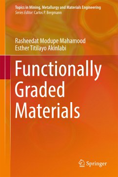 Functionally Graded Materials (eBook, PDF) - Mahamood, Rasheedat Modupe; Akinlabi, Esther Titilayo