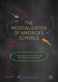 The Medicalization of America's Schools (eBook, PDF)