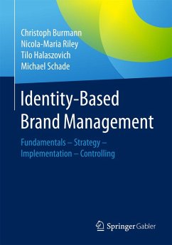 Identity-Based Brand Management (eBook, PDF) - Burmann, Christoph; Riley, Nicola-Maria; Halaszovich, Tilo; Schade, Michael