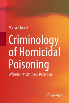 Criminology of Homicidal Poisoning (eBook, PDF) - Farrell, Michael