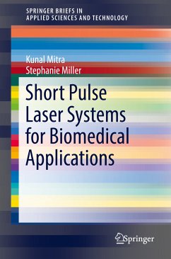 Short Pulse Laser Systems for Biomedical Applications (eBook, PDF) - Mitra, Kunal; Miller, Stephanie