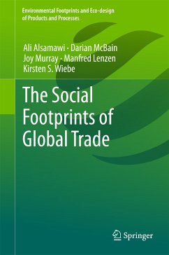 The Social Footprints of Global Trade (eBook, PDF) - Alsamawi, Ali; McBain, Darian; Murray, Joy; Lenzen, Manfred; Wiebe, Kirsten S.