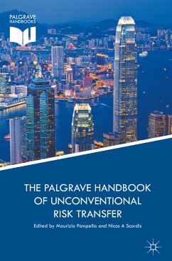 The Palgrave Handbook of Unconventional Risk Transfer (eBook, PDF)