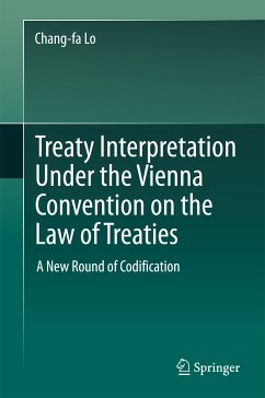Treaty Interpretation Under the Vienna Convention on the Law of Treaties (eBook, PDF) - Lo, Chang-fa