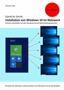 Schritt für Schritt: Installation von Windows 10 im Netzwerk (eBook, ePUB) - Frey, Thomas