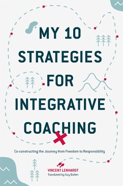 My 10 Strategies for Integrative Coaching (eBook, PDF) - Lenhardt, Vincent