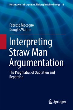 Interpreting Straw Man Argumentation (eBook, PDF) - Macagno, Fabrizio; Walton, Douglas