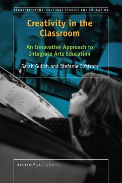 Creativity in the Classroom (eBook, PDF) - Gulish, Sarah; Elfstrom, Stefanie