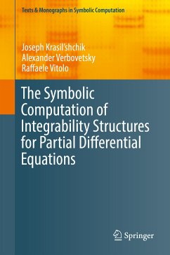 The Symbolic Computation of Integrability Structures for Partial Differential Equations (eBook, PDF) - Krasil'shchik, Joseph; Verbovetsky, Alexander; Vitolo, Raffaele