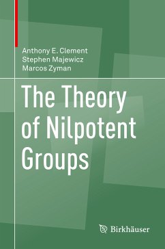 The Theory of Nilpotent Groups (eBook, PDF) - Clement, Anthony E.; Majewicz, Stephen; Zyman, Marcos