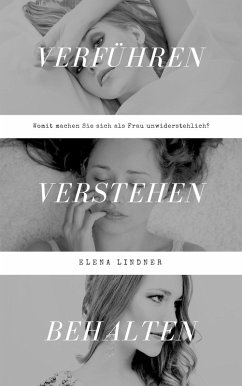 Verführen, Verstehen, Behalten (eBook, ePUB) - Lindner, Elena