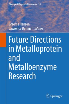 Future Directions in Metalloprotein and Metalloenzyme Research (eBook, PDF)