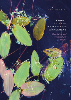 Proust, China and Intertextual Engagement (eBook, PDF) - Li, Shuangyi