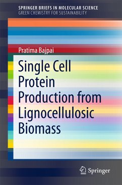 Single Cell Protein Production from Lignocellulosic Biomass (eBook, PDF) - Bajpai, Pratima