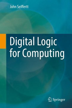 Digital Logic for Computing (eBook, PDF) - Seiffertt, John