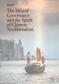 The Idea of Governance and the Spirit of Chinese Neoliberalism (eBook, PDF)
