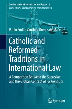 Catholic and Reformed Traditions in International Law (eBook, PDF) - Vauthier Borges de Macedo, Paulo Emílio