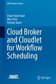 Cloud Broker and Cloudlet for Workflow Scheduling (eBook, PDF)