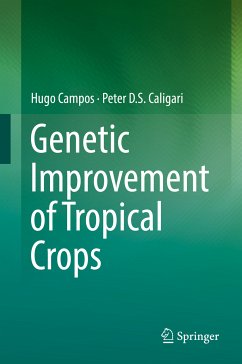 Genetic Improvement of Tropical Crops (eBook, PDF) - Campos, Hugo; Caligari, Peter D.S.