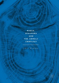 Media, Diaspora and the Somali Conflict (eBook, PDF) - Osman, Idil