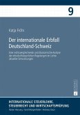 Der internationale Erbfall Deutschland-Schweiz (eBook, ePUB)