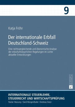 Der internationale Erbfall Deutschland-Schweiz (eBook, ePUB) - Katja Frohr, Frohr