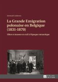 La Grande Emigration polonaise en Belgique (1831-1870) (eBook, PDF)