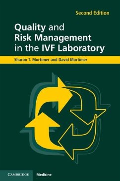 Quality and Risk Management in the IVF Laboratory (eBook, ePUB) - Mortimer, Sharon T.