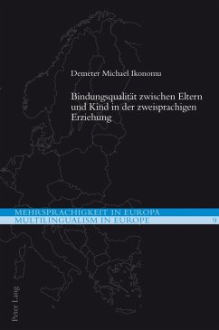 Bindungsqualitaet zwischen Eltern und Kind in der zweisprachigen Erziehung (eBook, PDF) - Ikonomu, Demeter Michael