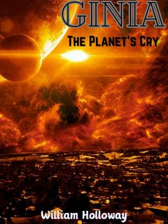 Ginia: The Planet's Cry (eBook, ePUB) - Holloway, William