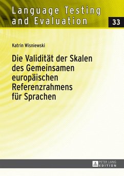 Die Validitaet der Skalen des Gemeinsamen europaeischen Referenzrahmens fuer Sprachen (eBook, ePUB) - Katrin Wisniewski, Wisniewski