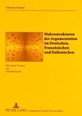 Makrostrukturen der Argumentation im Deutschen, Franzoesischen und Italienischen (eBook, PDF)