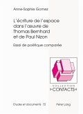 L'ecriture de l'espace dans l'A uvre de Thomas Bernhard et de Paul Nizon (eBook, PDF)