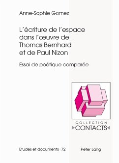 L'ecriture de l'espace dans l'A uvre de Thomas Bernhard et de Paul Nizon (eBook, PDF) - Gomez, Anne-Sophie