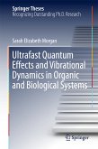 Ultrafast Quantum Effects and Vibrational Dynamics in Organic and Biological Systems (eBook, PDF)