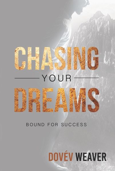 Chasing Your Dreams (eBook, PDF)