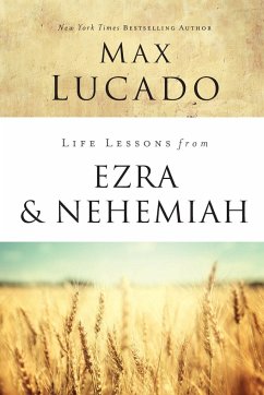 Life Lessons from Ezra and Nehemiah - Lucado, Max