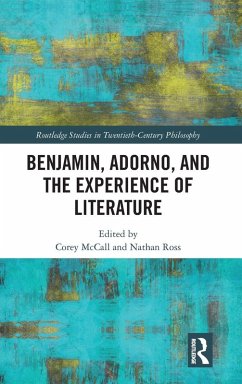 Benjamin, Adorno, and the Experience of Literature Cover Benjamin, Adorno, and the Experience of Literature
