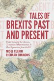 Tales of Brexits Past and Present: Understanding the Choices, Threats and Opportunities in Our Separation from the Eu