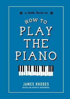 How to Play the Piano - Rhodes, James