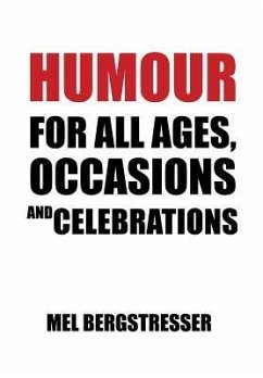 Humour for All Ages, Occasions and Celebrations - Bergstresser, Mel