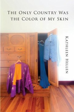 The Only Country Was The Color of My Skin - Hellen, Kathleen