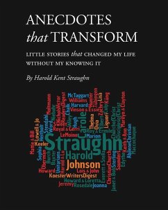 Anecdotes that Transform - Straughn, Harold Kent