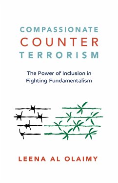 Compassionate Counterterrorism: The Power of Inclusion in Fighting Fundamentalism - Al Olaimy, Leena