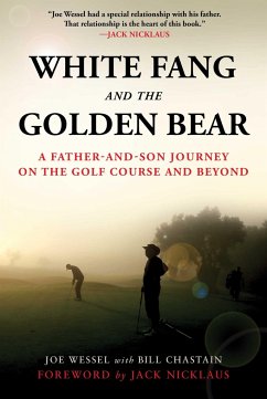 White Fang and the Golden Bear - Wessel, Joe; Chastain, Bill